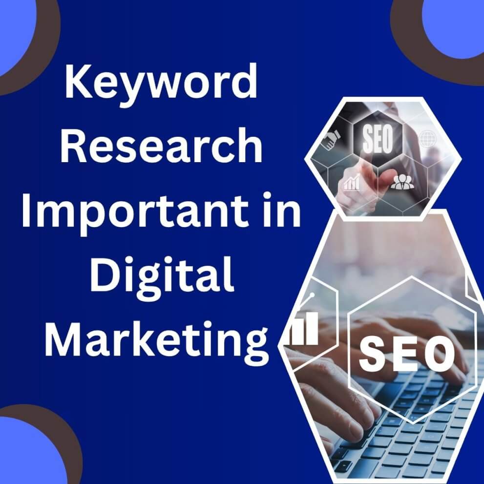 Why is keyword research important in digital marketing?